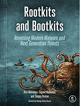 Rootkits and Bootkits: Reversing Modern Malware and Next Generation Threats