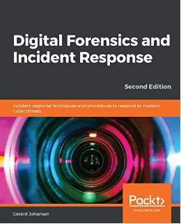 Digital Forensics and Incident Response, Second Edition by Gerard Johansen book cover