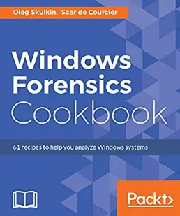 Windows Forensics Cookbook by Oleg Skulkin and Scar de Courcier book cover