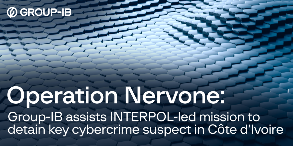 Operation Nervone: Group-IB Assists INTERPOL-led Mission To Detain Key ...